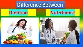 Difference Between Dietitian and Nutritionist