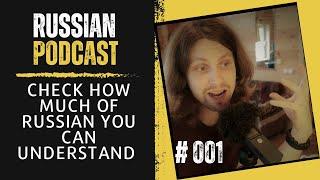 Russian Podcast that you CAN understand  About me and this podcast  Episode 001