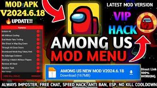 NEW Among Us Mod Menu v2024.6.18  Always Imposter No Kill Cooldown Free Chat ESP Anti Ban Hack