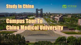 Study In China - Visiting China Medical University And Campus Tour