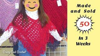 Crochet Poncho for Girls & Women I made and sold 50