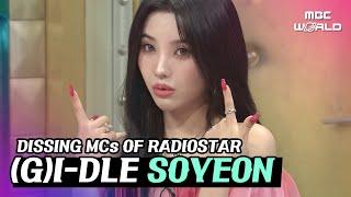 C.C. GI-DLE Soyeon dissing MCs of Radiostar #SOYEON #IDLE