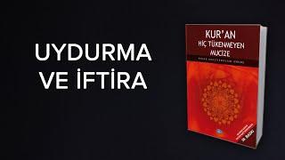 UYDURMA VE İFTİRA Kuranda Kelime Uyumlarındaki Matematiksel Mucizeler