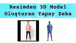 Yapay zeka yardımı ile resimden 3D karakter modeli oluşturma