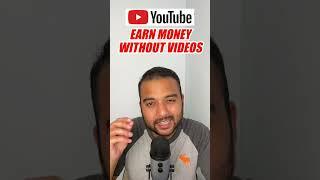 Earn Money from YouTube Without Making Videos  Bina Videos Banaye YouTube Se Paise Kaise Kamaye