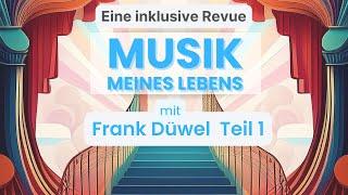 MUSIK MEINES LEBENS - eine inklusive Revue Teil 1