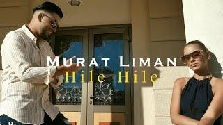 Murat Liman - Hile Hile Official Video