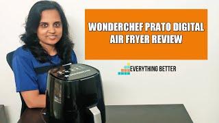 Wonderchef Prato Digital Air Fryer Review  Everything Better