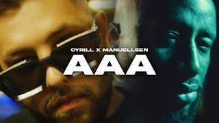 CyrilL x Manuellsen - AAA Official Video