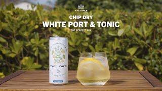 The Perfect Summer Drink Chip Dry White Port and Tonic Ready to Drink