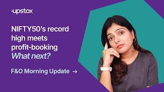 Trade setup NIFTY50 reaches record peak sees profit-booking What comes next?  Bank NIFTY