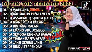 DJ TIKTOK TERBARU 2023 - DJ WAHDANA x RAHMATUN LILALAMEEN x ASSALAMUALAIKUM GADIA FULL BASS TERBARU