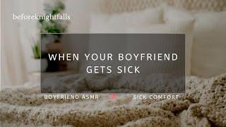 ASMR when your boyfriend gets sick