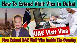 How To Extend Visit Visa in Dubai  Now Extend UAE Visit Visa Inside The Country  Dubai Visit Visa