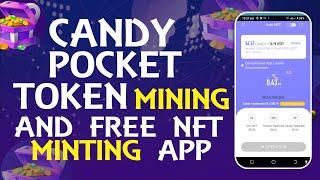 Candy Pocket Token Mining and Free NFT Minting App