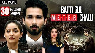 Shahid Kapoor - Batti Gul Meter Chalu 2018 Shraddha Kapoor  Latest Bollywood Release