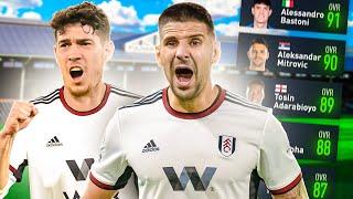 I Rebuild FULHAM & They Turned Into BEASTS 