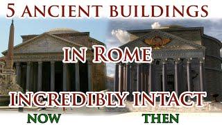 Virtual Ancient Rome in 3D 5 Ancient Buildings In Rome Incredibly Intact - Now And Then