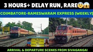 3HRS+ DELAY RUN OF COIMBATORE-RAMESWARAM EXPRESS DEPARTURE FROM SIVAGANGAI  AJJ 22845 WAP-4