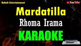 Mardatilla - Rhoma Irama  Karaoke 