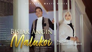 Fauzana ft. David Iztambul - Bisiak Angin Malukoi Official Music Video