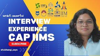 CAP ne sab puchh liya CAP IIMs Personal Interview Experience CAT Exams MBA  IIMs