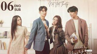 FULL VERSION Not Yet Thirty 2020Ep06 ENG SUB