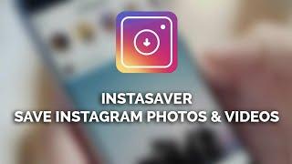 100% easy download instagram videos and photos easily by Instasaver 2k17 TrignoTech