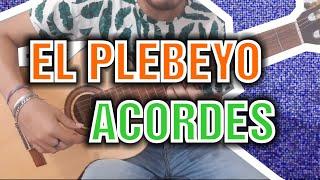  El Plebeyo ACORDES - Los Morochucos  Vals