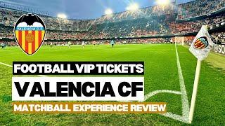 Valencia CF VIP ticket review  Matchball Experience  The Padded Seat