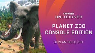 Planet Zoo Console Edition  Frontier Unlocked Episode 1 Stream Highlight