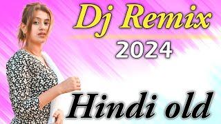 Dj Song Top Dj Old Hindi Dj Song Hard Bass Dholki JBL Dj RemixDj Remix Song 2024