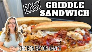 EASY GRIDDLE SANDWICH  Chicken Bacon Ranch Sandwich on the Pit Boss Ultimate Griddle