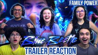 BLUE BEETLE OFFICIAL TRAILER REACTION  DC  MaJeliv Reactions  Family Power