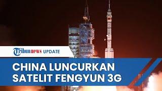 Sejumlah Penerbangan Sipil GEGER Terpaksa Ubah Rute seusai China Luncurkan Satelit Cuaca Fengyun 3G