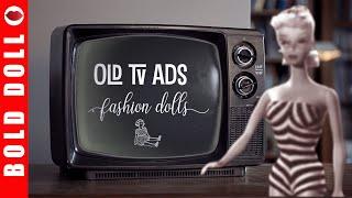 Old TV Ads Vintage Fashion Doll Commercials 1950s-1980s