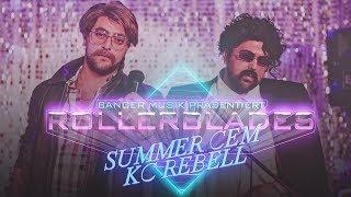Summer Cem feat. KC Rebell - ROLLERBLADES official Video