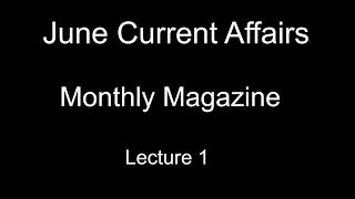 June Monthly Magazine Current Affairs  Lecture 1