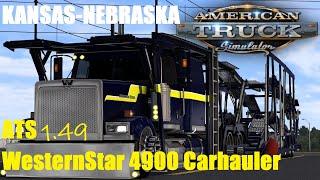 ATS 1.49 Kansas - Nebraska  WesternStar LowMax Carhauler  Best Mod´s BladeShop 2024  MGS