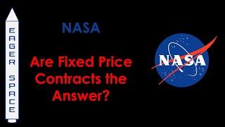 Are Fixed Price contracts the answer at NASA?