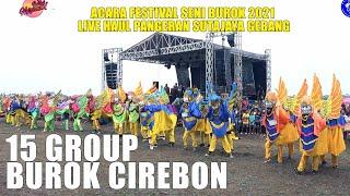 15 Group Burok Meramaikan Acara Festival Seni Burok 2021  Live Haul Pangeran Sutajaya Gebang