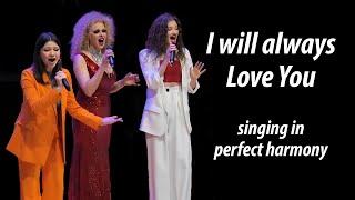 “I will always love you” Live performance by Varvara Khizhnyakova Olga Voronina & Valeria Voronina