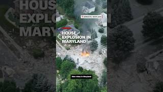 Video shows destruction after Maryland home exploded