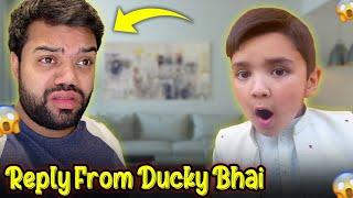 Ducky Bhai Ka Jawab Sun Kar Sab Heraan Reh Gaya  Response From Ducky Bhai