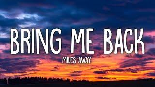 Miles Away - Bring Me Back Lyrics ft. Claire Ridgely