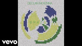 Declan McKenna - Brazil Official Audio