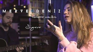 Sigara Cover - Merve Deniz Acoustic Sessions