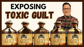 Exposing the Influence of Toxic Guilt