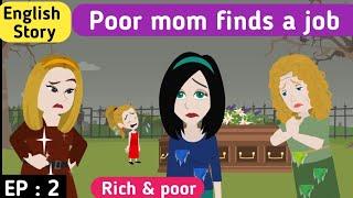 Rich and poor part 2  English story  Stories in English   English animation  Sunshine English