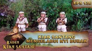 Kian Santang Mengelabui Nyi Burak – Raden Kian Santang Eps 136 Part 1